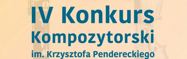 IV Konkurs Kompozytorski im. Krzysztofa Pendereckiego